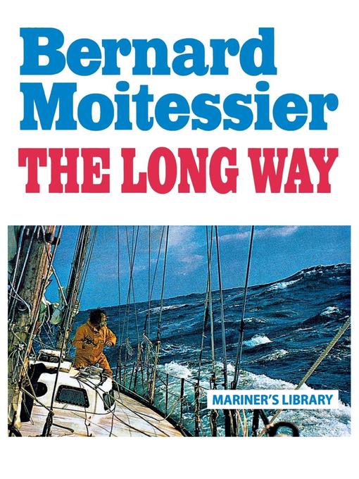 Title details for The Long Way by Bernard Moitessier - Available
